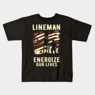 Lineman energize our lives Kids T-Shirt
